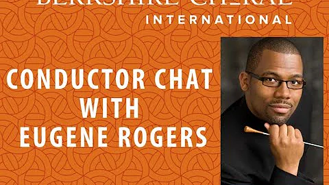 Conductor Chat with Eugene Rogers