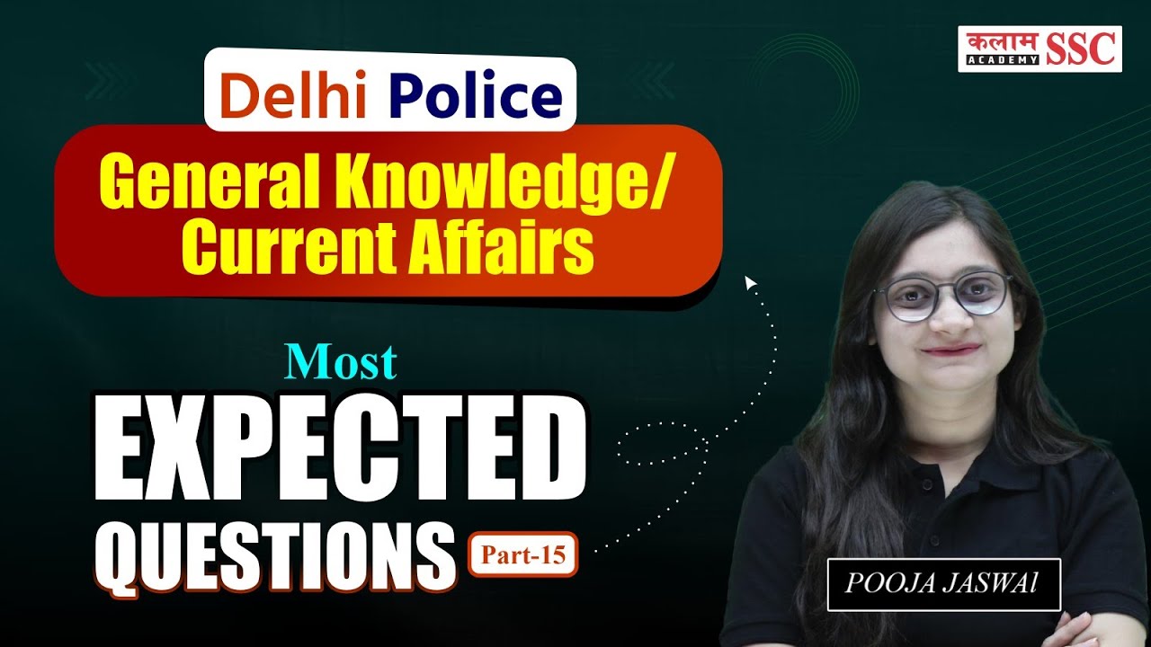 Delhi Police GK & Current Affairs 2025 | Top GK & Current Affairs ...