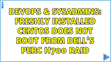 DevOps & SysAdmins: Freshly installed CentOS does not boot from Dell