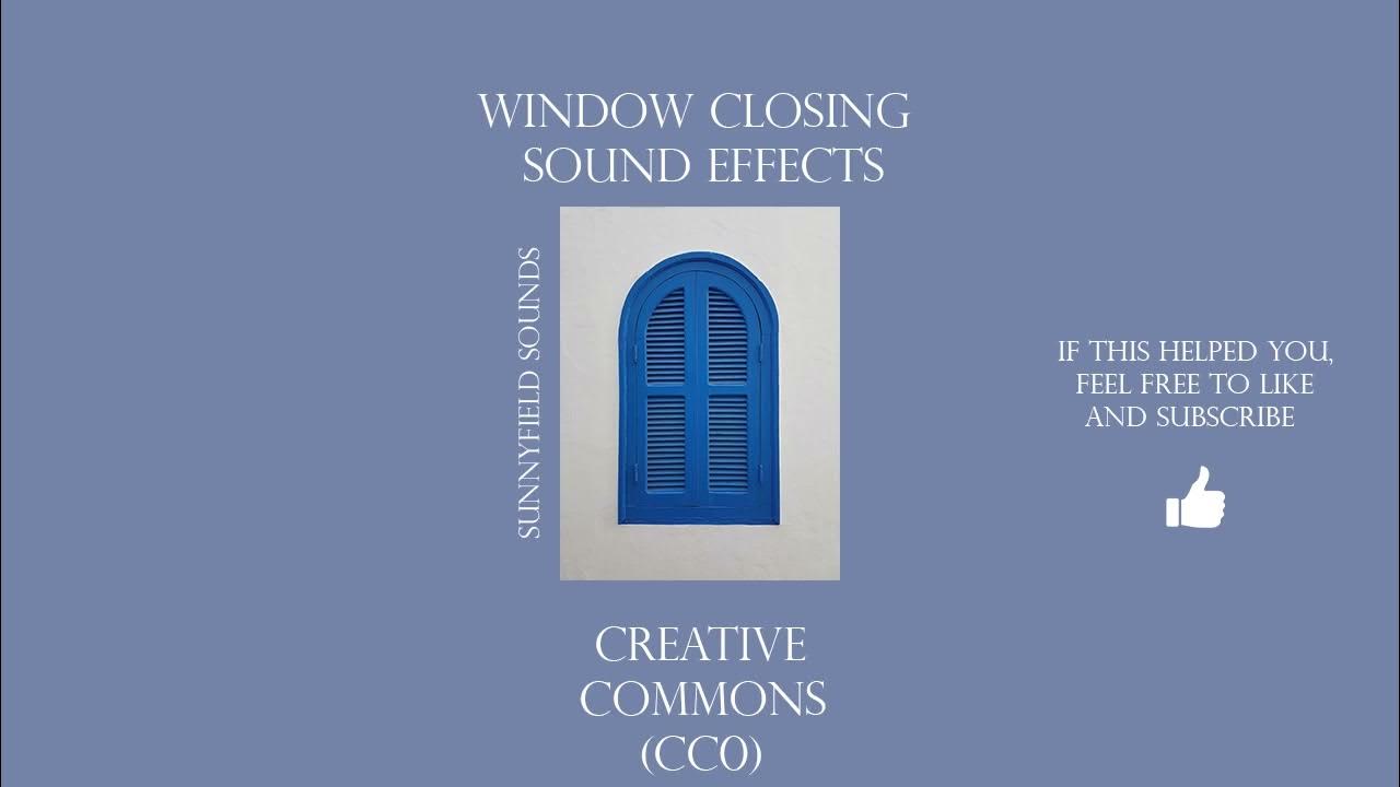 Window Closing Sound Effects Window Opening Sound Effects YouTube