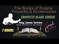 AUDIO BIBLE. THE BOOKS OF PSALMS, PROVERBS, & ECCLESIASTES KJV BLACK SCREEN