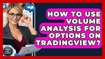 How To Use Volume Analysis For Options On TradingView? - Stock and Options Playbook