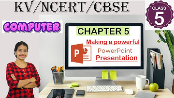 #studytime Class 4/Computer/Chapter 5/ Making a Powerful Presentation/KV/CBSE/NCERT Syllabus