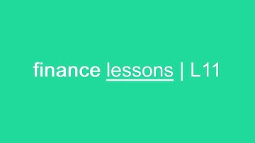 finance lessons | L11
