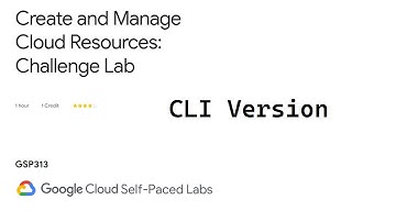 [GSP313] Create and Manage Cloud Resources: Challenge Lab (CLI version)