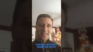 Fasting Without Being on Keto