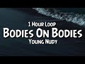 Young Nudy - Bodies On Bodies {1 Hour Loop}