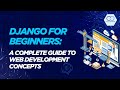 Django for Beginners: A Complete Guide to Web Development Concepts | Content Catalyst