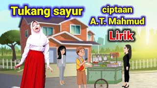 Lirik lagu Tukang sayur ciptaan A.T. Mahmud