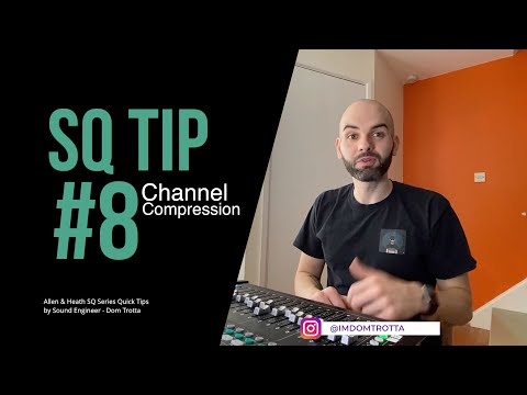 Allen & Heath SQ 시리즈 Quick Tip 008: 채널 압축