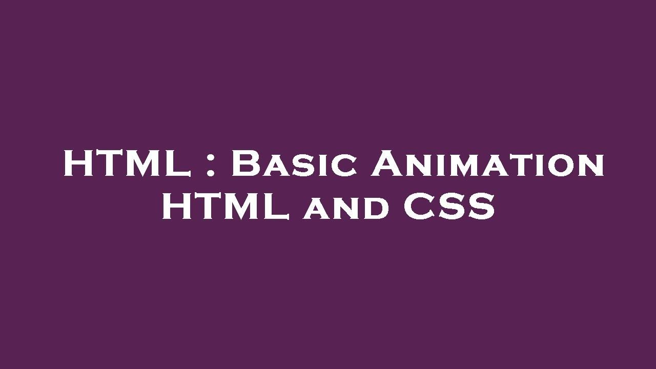 HTML Basic Animation HTML and CSS YouTube