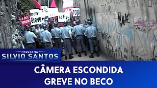 Greve no Beco | Câmeras Escondidas (09/06/21)