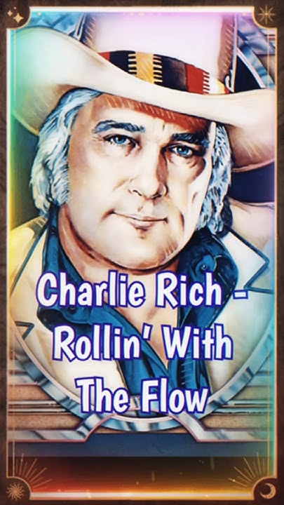 Charlie Rich Rollin With The Flow Lyrics Charlie Rich - Rollin’ With The Flow #countrymusic #shorts #reels - YouTube