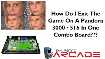How To Exit  A Game Using The Pandoras Box 3000 / 516 In One Combo Board
