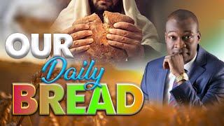 OUR DAILY BREAD THE MYSTERY OF SUFFICIENCY WITH APOSTLE JOSHUA SELMAN