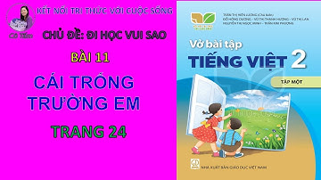 VBT Tiếng việt 2|Tập 1| Bài 11| Cái trống trường em |Trang 24 |Kết nối tri thức với cuộc sống