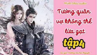 Tướng quân vợ không thể lừa gạt - Tập4 - Ngôn tình cổ đại, xuyên không.