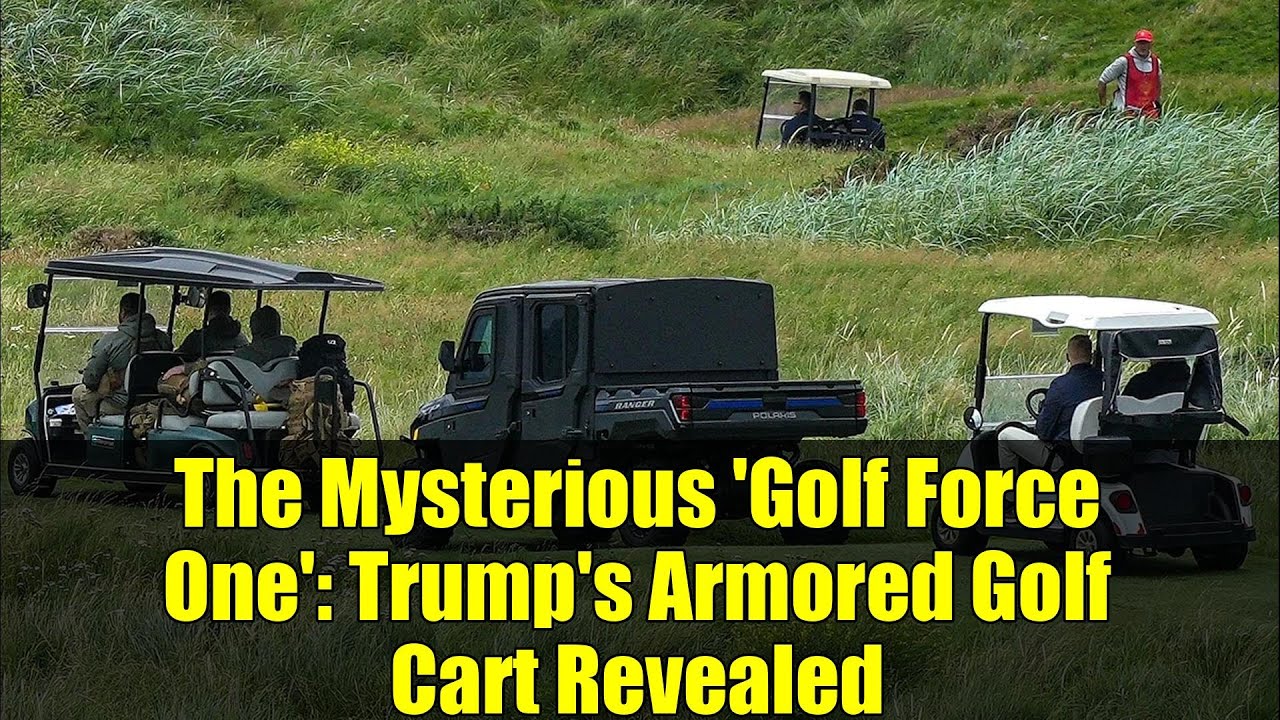 The Mysterious 'Golf Force One': Trump's Armored Golf Cart Revealed