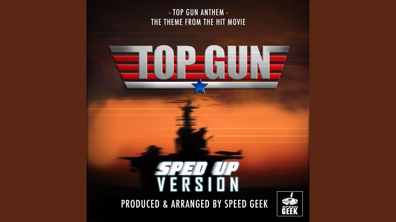 Top Gun Anthem (From "Top Gun") (Sped Up) YouTube