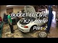 Civic EG Budget K Swap Part 2