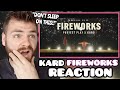 British guy reacts to kard fireworks reaction