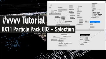 vvvv beta Tutorial | DX11 Particle Pack vol2 - Selection