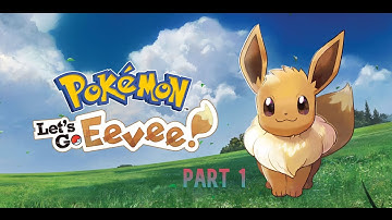 Pokémon lets go Eevee part 1 Walkthrough (No Commentary)