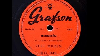 Zeki Müren -  Nerdesin - GERÇEK TAŞ PLAK KAYDI