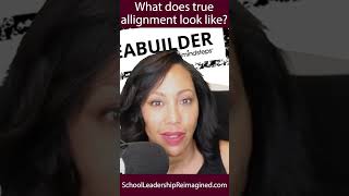 What does true alignment look like in a school?