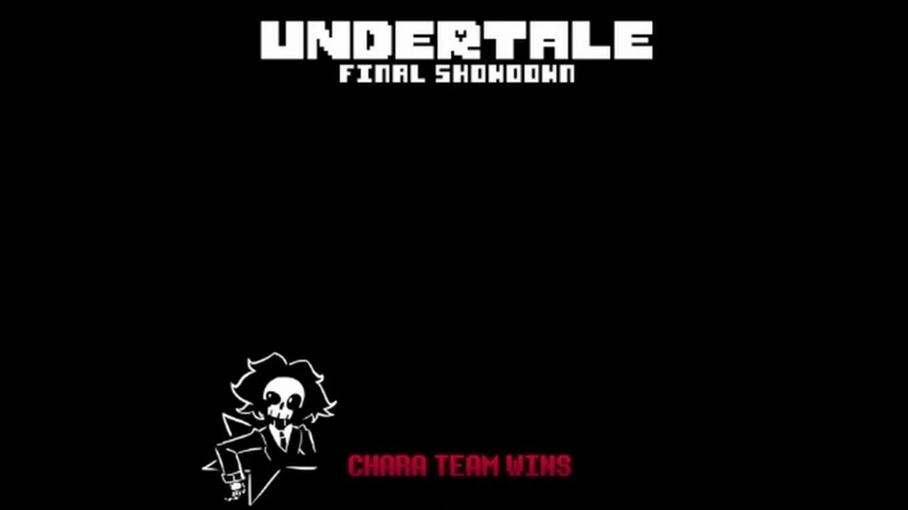 UNDERTALE: Final Showdown | MATCH - Chara Team Wins!