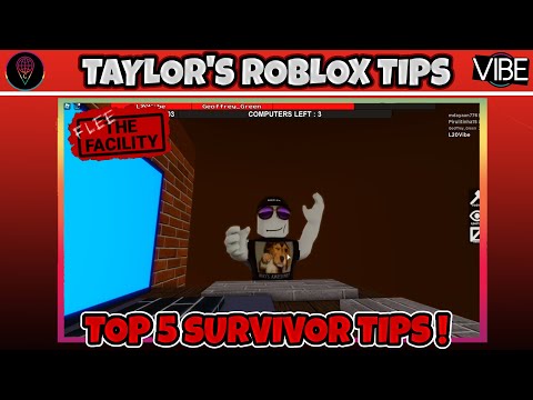 Taylor's Top 5 Roblox Flee The Facility Survivor Tips
