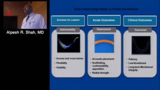 Coronary Stent Design: The Backbone of Interventional Cardiology (Alpesh R. Shah) May 19, 2016