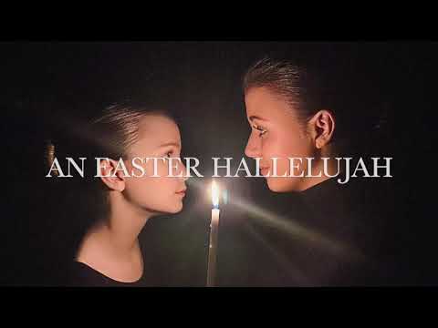 An Easter Hallelujah - 10 year old Cassandra Star & her sister Callahan
