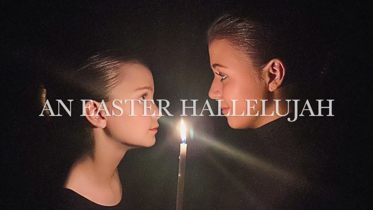 An Easter Hallelujah - Cassandra Star & her sister Callahan Chords