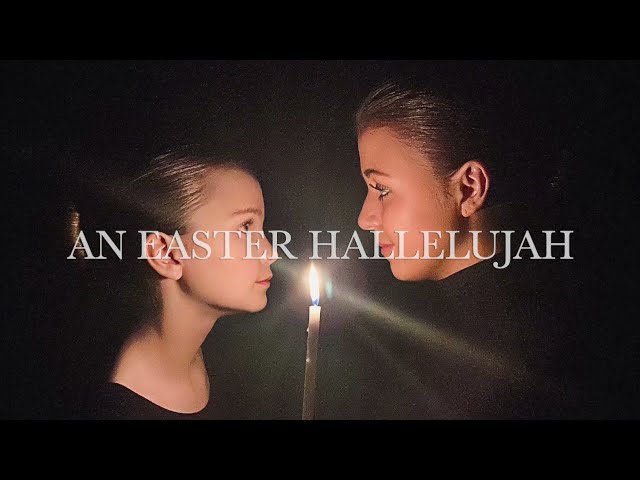 An Easter Hallelujah - 10 year old Cassandra Star u0026 her sister Callahan class=
