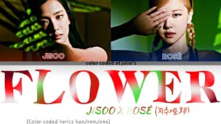 'JISOO X ROSÉ' - 'FLOWER' (duo ver.) | (AI cover) | color coded lyrics han/rom/eng Resimi