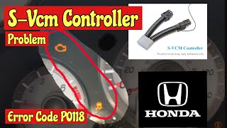 Honda Pilot Issues with S-VCM Controller Error Code P0118 Problem after battery Change