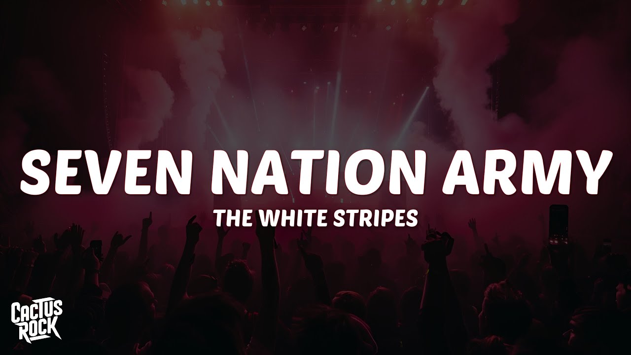 The White Stripes - Seven Nation Army (Lyrics) The White Stripes - Seven Nation Army (Lyrics)