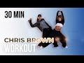 CHRIS BROWN WORKOUT |  CARDIO WORKOUT | 30 MINUTES | BURN UP TO 500 CALORIES