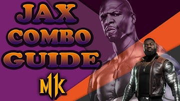 Mortal Kombat 11: JAX ADVANCED COMBOS! (Guide)