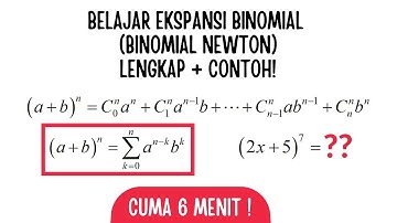 BELAJAR EKSPANSI BINOMIAL (BINOMIAL NEWTON) DALAM 6 MENIT!