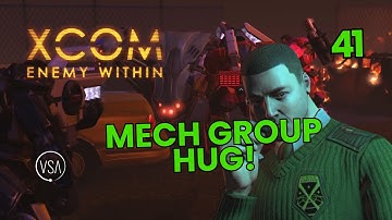 A Big Metallic Cuddle! - X-COM: Enemy Within Episode 41 #xcom #xcomenemywithin