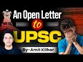 An OPEN LETTER to UPSC regarding URGENT REFORMS | AMIT KILHOR