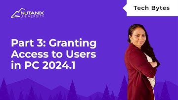 Nutanix IAM Custom Defined Roles | Tech Bytes | Nutanix University