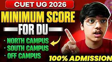 CUET 2026 Official CUT-OFFs🔥| Minimum CUET Score Required for Delhi University Admission 2026 🥳