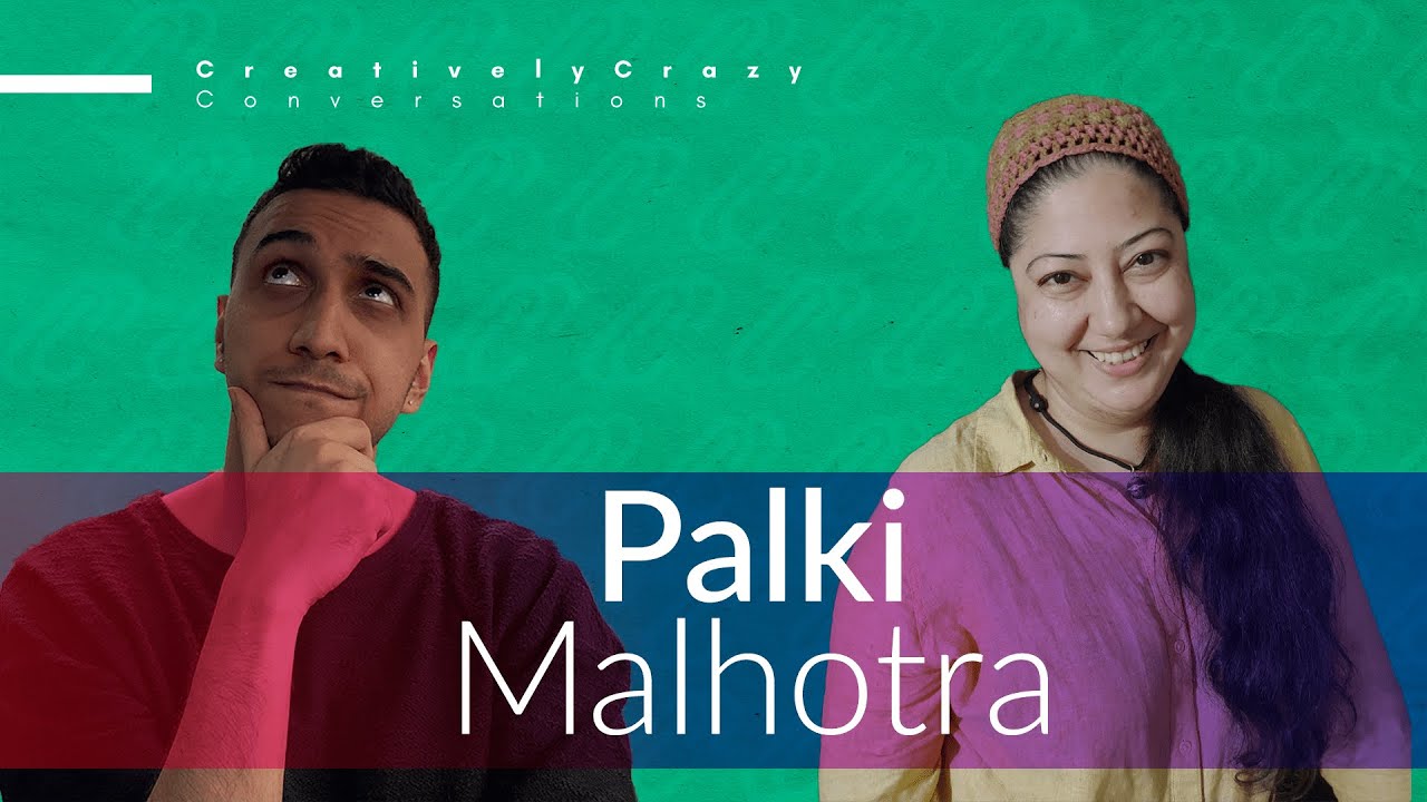CreativelyCrazy Conversation with PALKI MALHOTRA