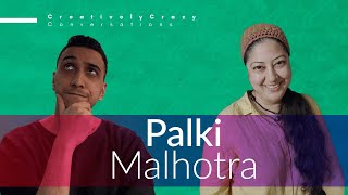 CreativelyCrazy Conversation with PALKI MALHOTRA