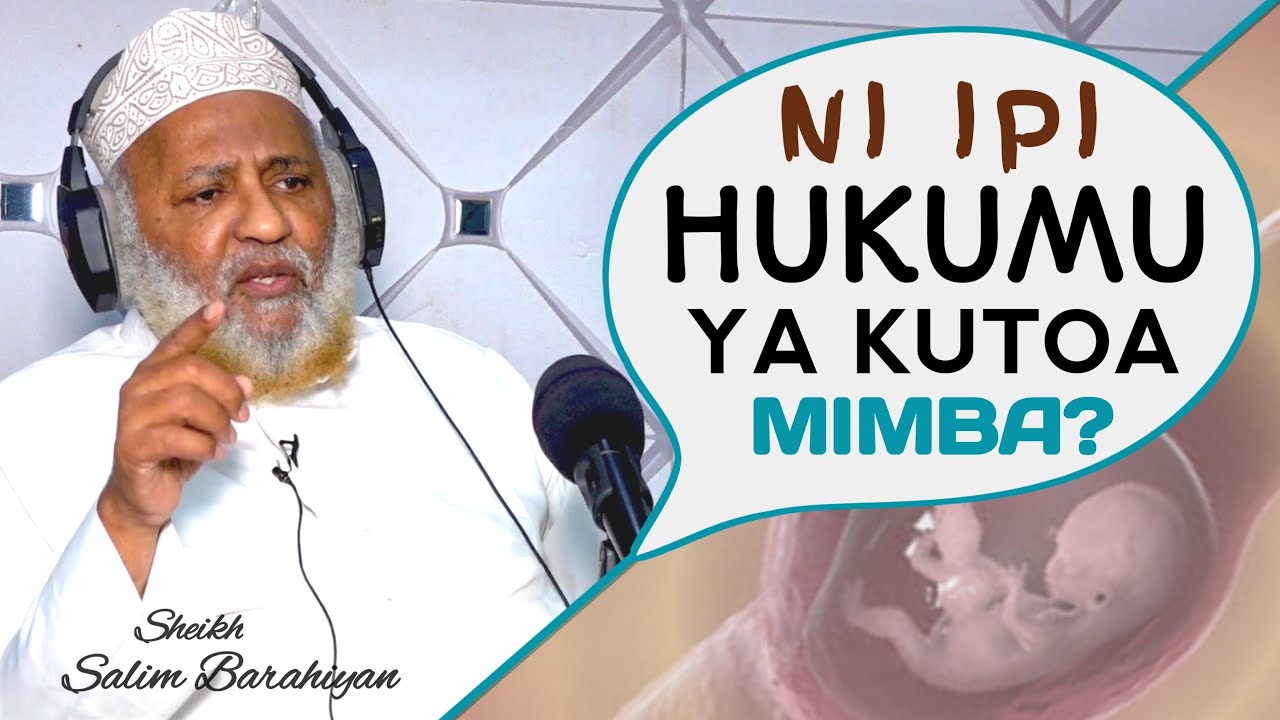 NI IPI HUKUMU YA KUTOA MIMBA? | SHEIKH SALIM BARAHIYAN