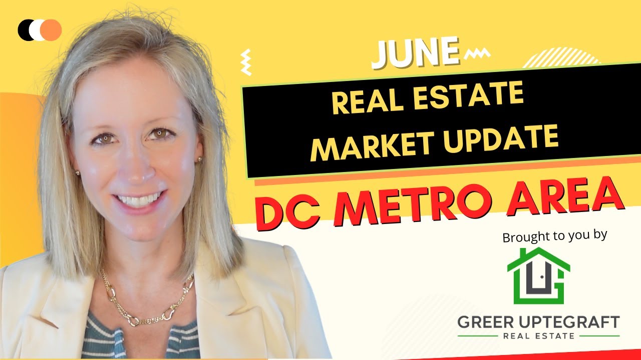 A Hot Start to Summer: June DC Metro Real Estate Market Update