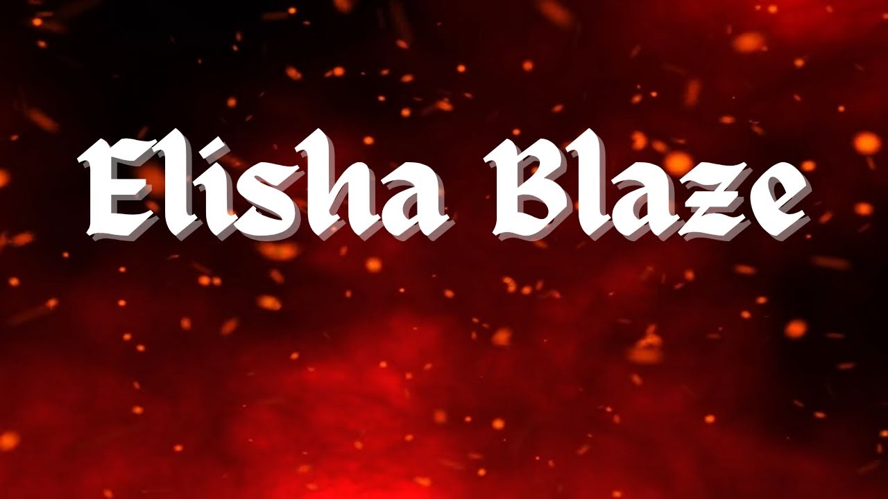 Elisha Blaze - A soul on fire for God (Lyrics Video) 2025 - YouTube